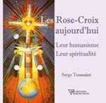 Les Rose-Croix aujourd'hui