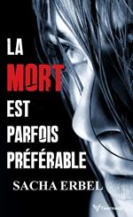 La mort est parfois préférable