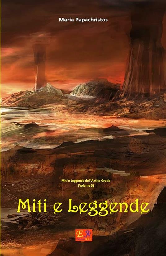 Miti e Leggende - Maria Papachristos - ebook