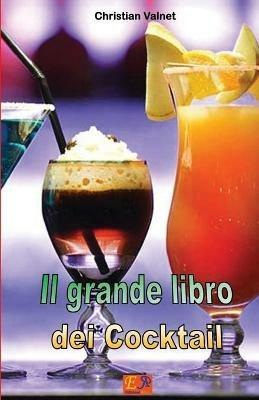 Il Grande Libro dei Cocktail - Christian Valnet - ebook