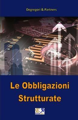 Le Obbligazioni Strutturate - Degregori & Partners - ebook