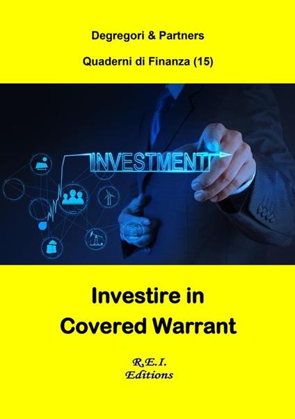 Investire in Covered Warrant - Degregori & Partners - ebook