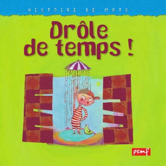 Drôle de temps ! - Icem Pedagogie Freinet - ebook