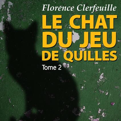 Le chat du jeu de quilles - Tome 2