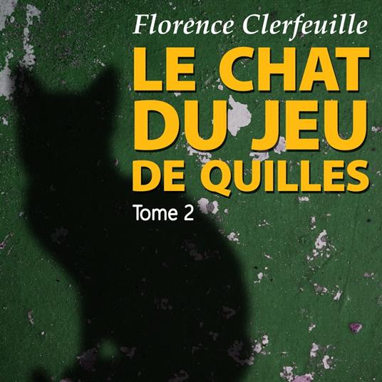 Le chat du jeu de quilles - Tome 2