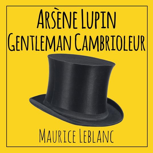 Arsène Lupin, Gentleman cambrioleur