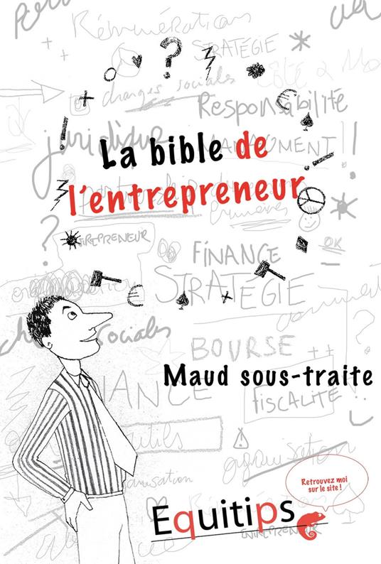 La bible de l'entrepreneur Maud sous traite : cas numéro 7/12