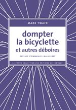 Dompter la bicyclette et autres déboires