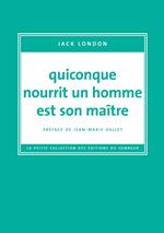 Quiconque nourrit un homme est son maître