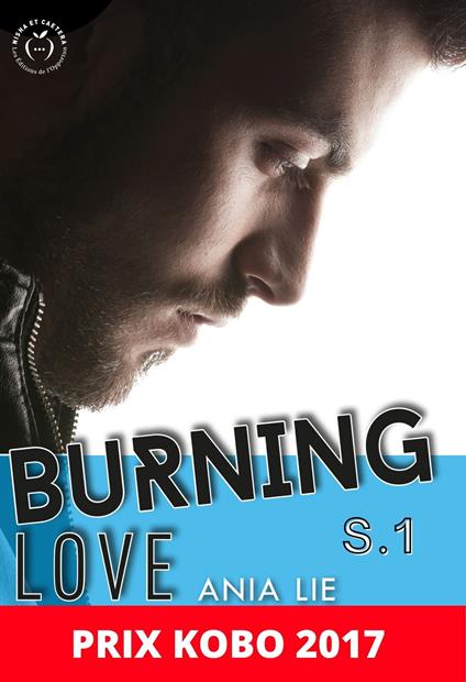 Burning Love - Saison 1 - Ania Lie - ebook