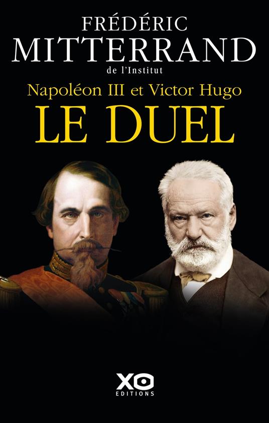 Napoléon III et Victor Hugo - Le duel