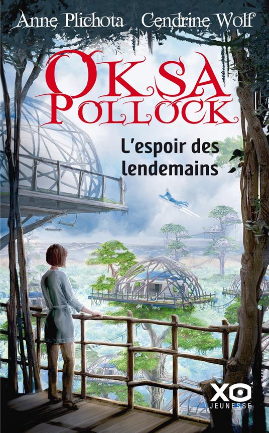 Oksa Pollock - L'espoir des lendemains - Anne Plichota,Cendrine Wolf - ebook