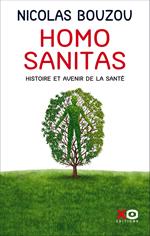 Homo Sanitas - Histoire et avenir de la santé