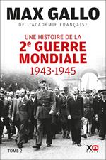 Une histoire de la Deuxième Guerre mondiale - 1943 - 1945 - Tome 2