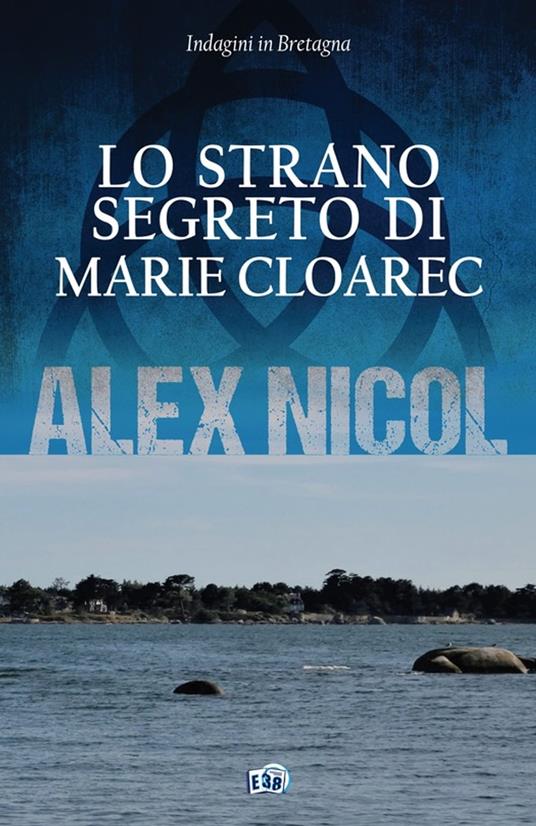 Lo strano segreto di Marie Cloarec - Nicol Alex - ebook