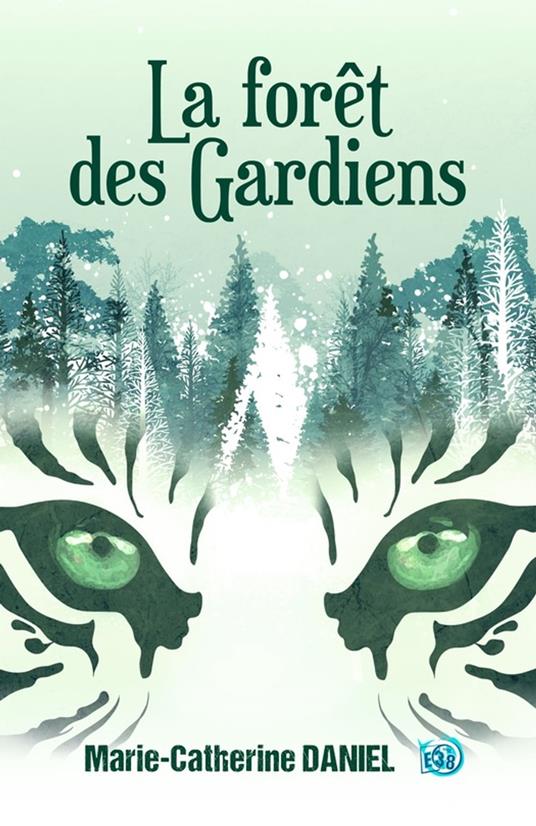 La forêt des Gardiens - Marie-Catherine Daniel - ebook