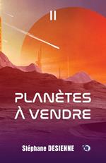 Planètes à vendre 2