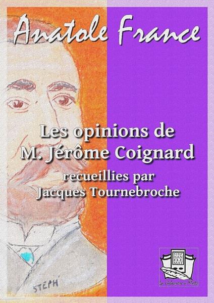 Les opinions de M. Jérôme Coignard