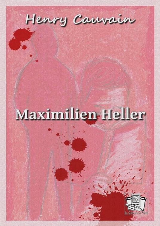 Maximilien Heller