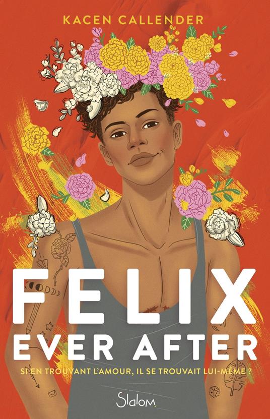 Felix ever after - Roman - Transgenre - Identité - Amour - Dès 14 ans - Kacen Callender,Manu Causse - ebook