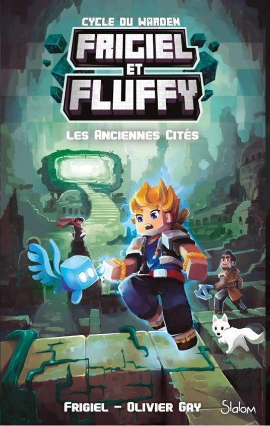 Frigiel et Fluffy - Cycle du Warden - Tome 2 Les Anciennes Cités - Frigiel,Olivier Gay,Thomas Frick - ebook