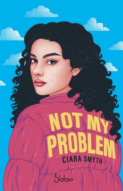 Not My Problem - Roman ado - Amour - Précarité - Ciara Smyth,Diane Gagneret - ebook