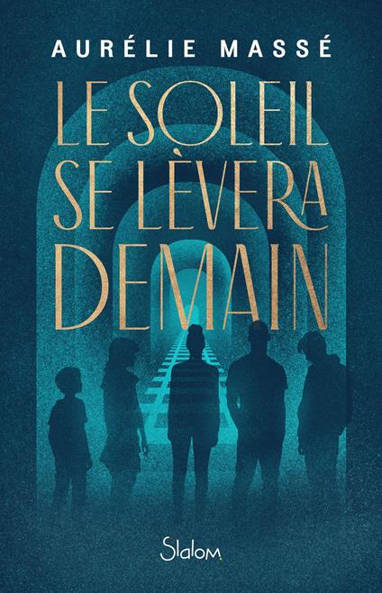 Le Soleil se lèvera demain - Aurélie MASSÉ - ebook