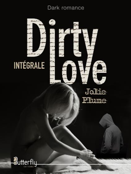 Dirty Love - Jolie Plume - ebook