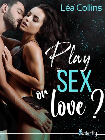 Play SEX or love ?