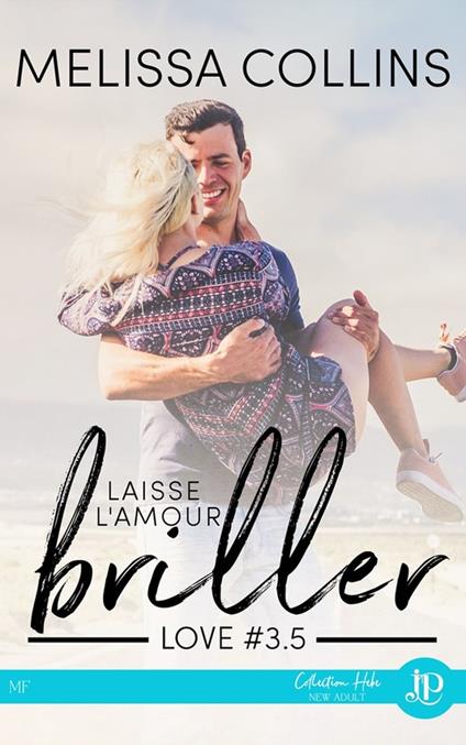 Laisse l'amour briller - Melissa Collins,Emilie B. - ebook