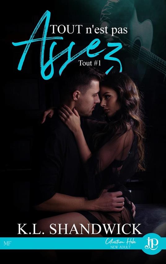 Tout n'est pas assez - K. L. Shandwick,Lee Hanna - ebook