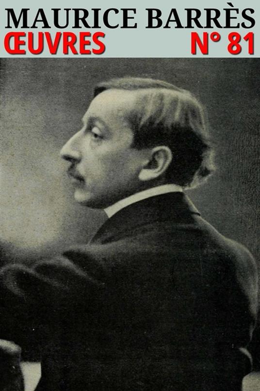 Maurice Barrès - Oeuvres