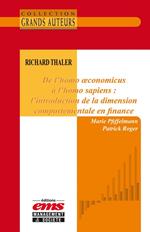 Richard Thaler - De l'homo oeconomicus à l'homo sapiens : l'introduction de la dimension comportementale en finance