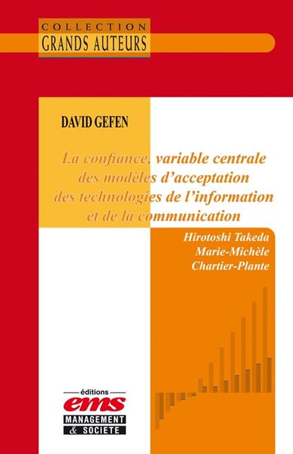 David Gefen. La confiance, variable centrale des modèles d'acceptation des Technologies de l'information et de la communication