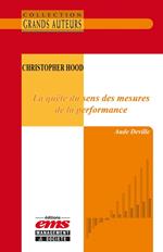 Christopher Hood - La quête du sens des mesures de la performance