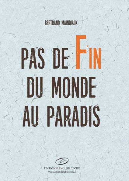 Pas de fin du monde au paradis