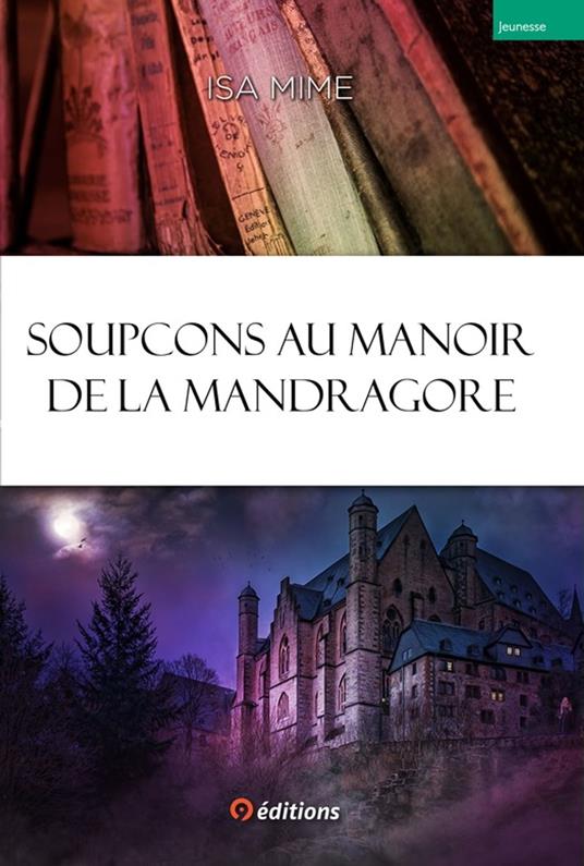 Soupcons au manoir de la Mandragore - Isa Mime - ebook
