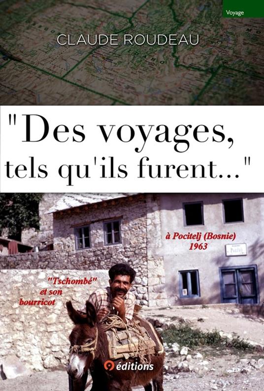 Des voyages tels qu'ils furent...