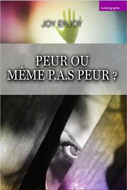 Peur ou même P.A.S. peur ?