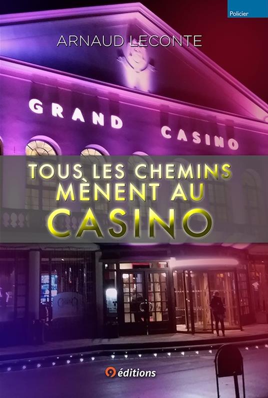 Tous les chemins mènent au Casino