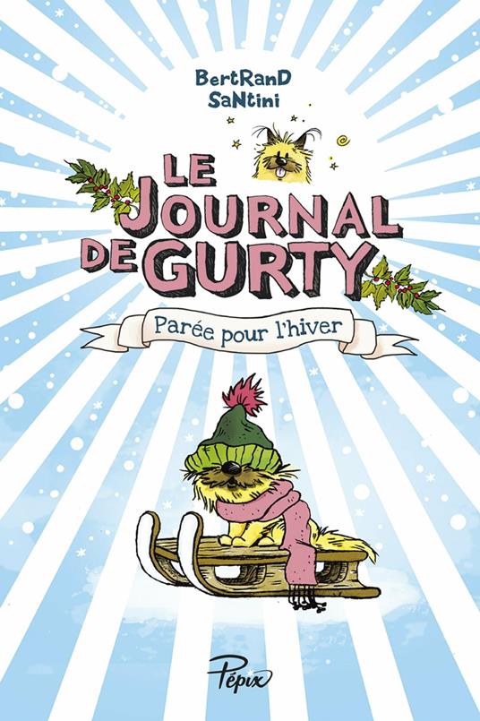 Le Journal de Gurty (Tome 2) – Parée pour l'hiver - Santini, Bertrand -  Ebook - EPUB3 con Adobe DRM | IBS
