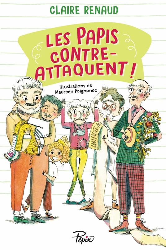 Les papis contre-attaquent ! - Claire Renaud,Maurèen Poignonec - ebook