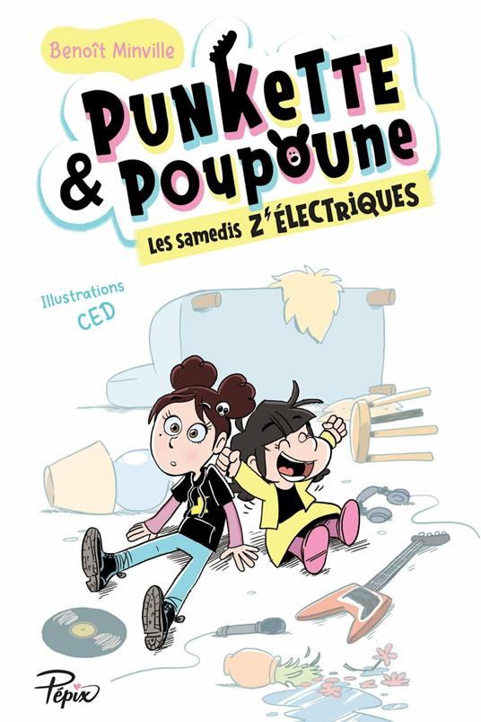 Punkette et Poupoune - Les samedis z'électriques - Benoît Minville,CED - ebook