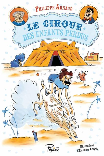 Le cirque des enfants perdus - Philippe Arnaud,Éleonore Ampuy - ebook