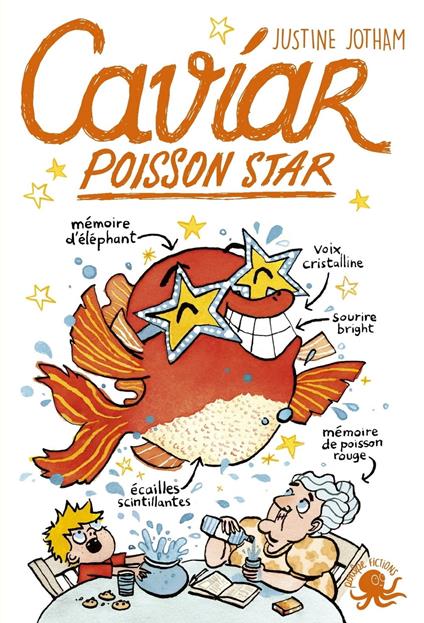 Caviar, poisson star - Lecture roman jeunesse humour - Dès 8 ans - Justine JOTHAM,Perceval Barrier - ebook
