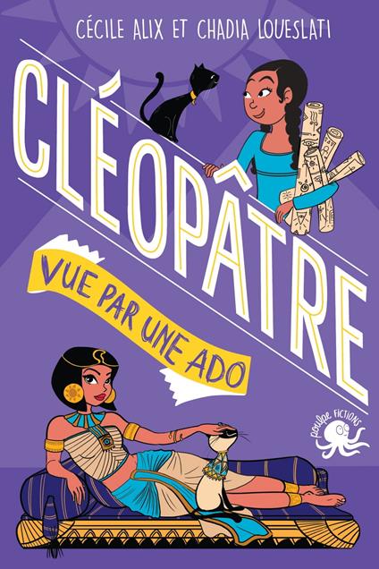 100 % Bio - Cléopâtre vue par une ado - Cécile Alix,Chadia LOUESLATI - ebook