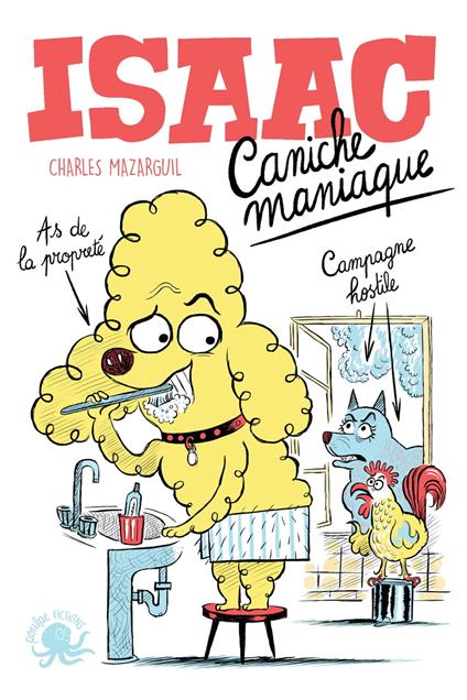 Isaac, caniche maniaque - Charles MAZARGUIL,Caroline Hüe - ebook