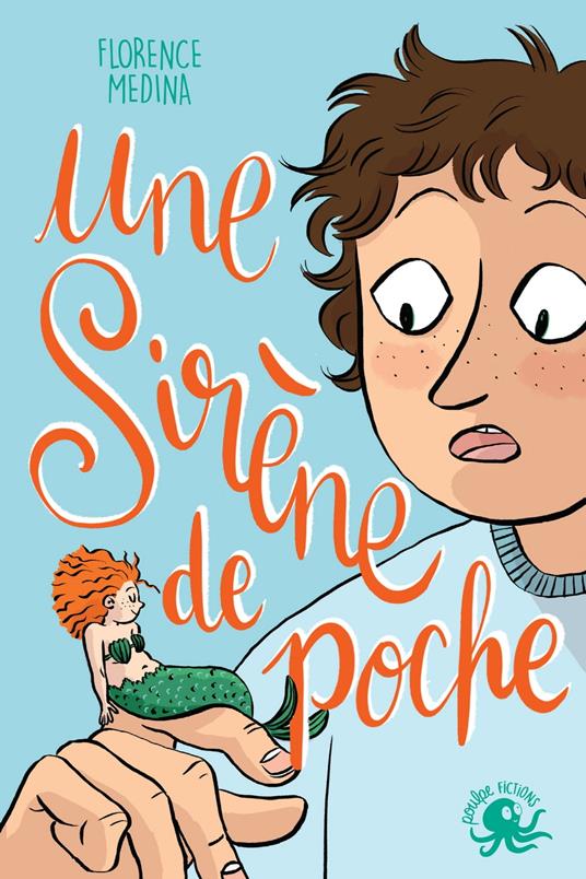 Une Sirène de poche - Florence Medina,Kim Consigny - ebook