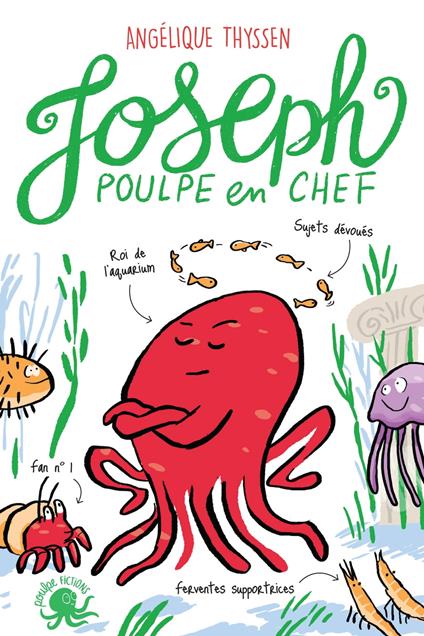 Joseph, poulpe en chef– Lecture roman jeunesse humour animaux – Dès 8 ans - Angelique Thyssen,Jean-Baptiste Drouot - ebook