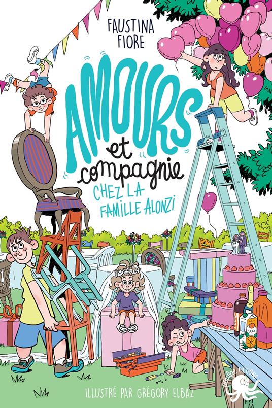 Amours et compagnie chez la famille Alonzi - Tome 2 - Faustina Fiore,Grégory ELBAZ - ebook